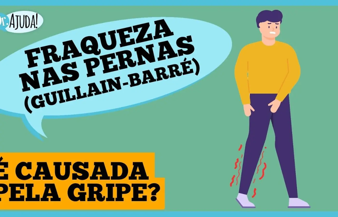 Guillain-Barré: fraqueza nas pernas | Brasil 61
