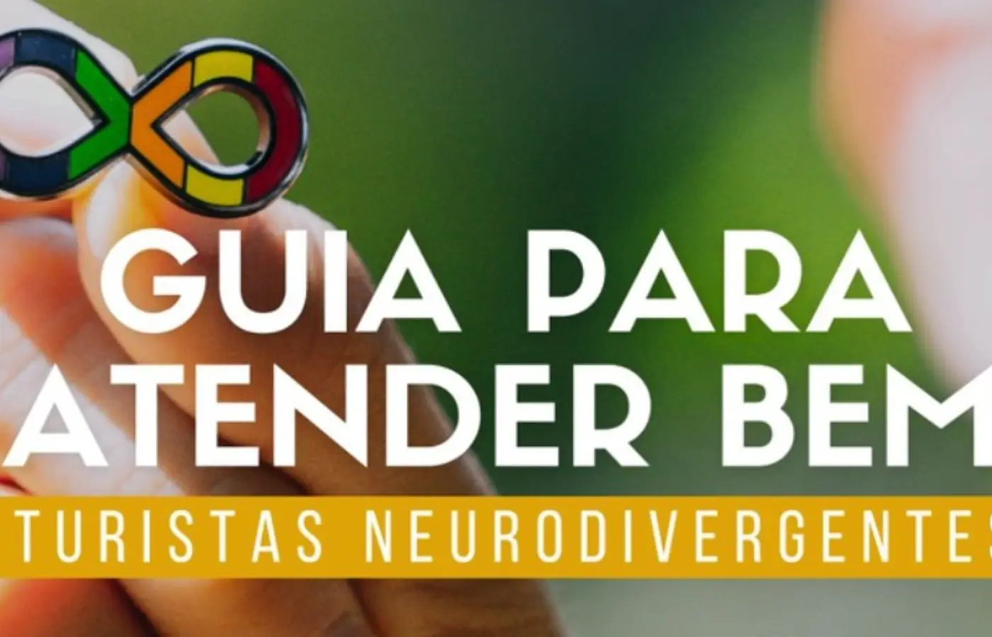 Guia orienta municípios e empresas sobre atendimento no turismo para neurodivergentes