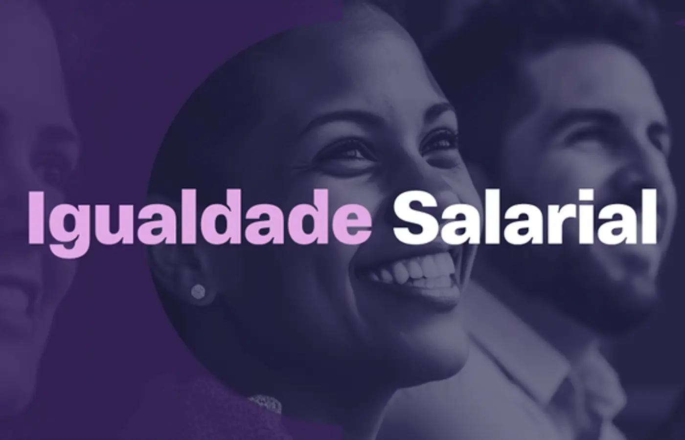 Igualdade Salarial: empresas têm até 6 de abril para divulgar relatório obrigatório