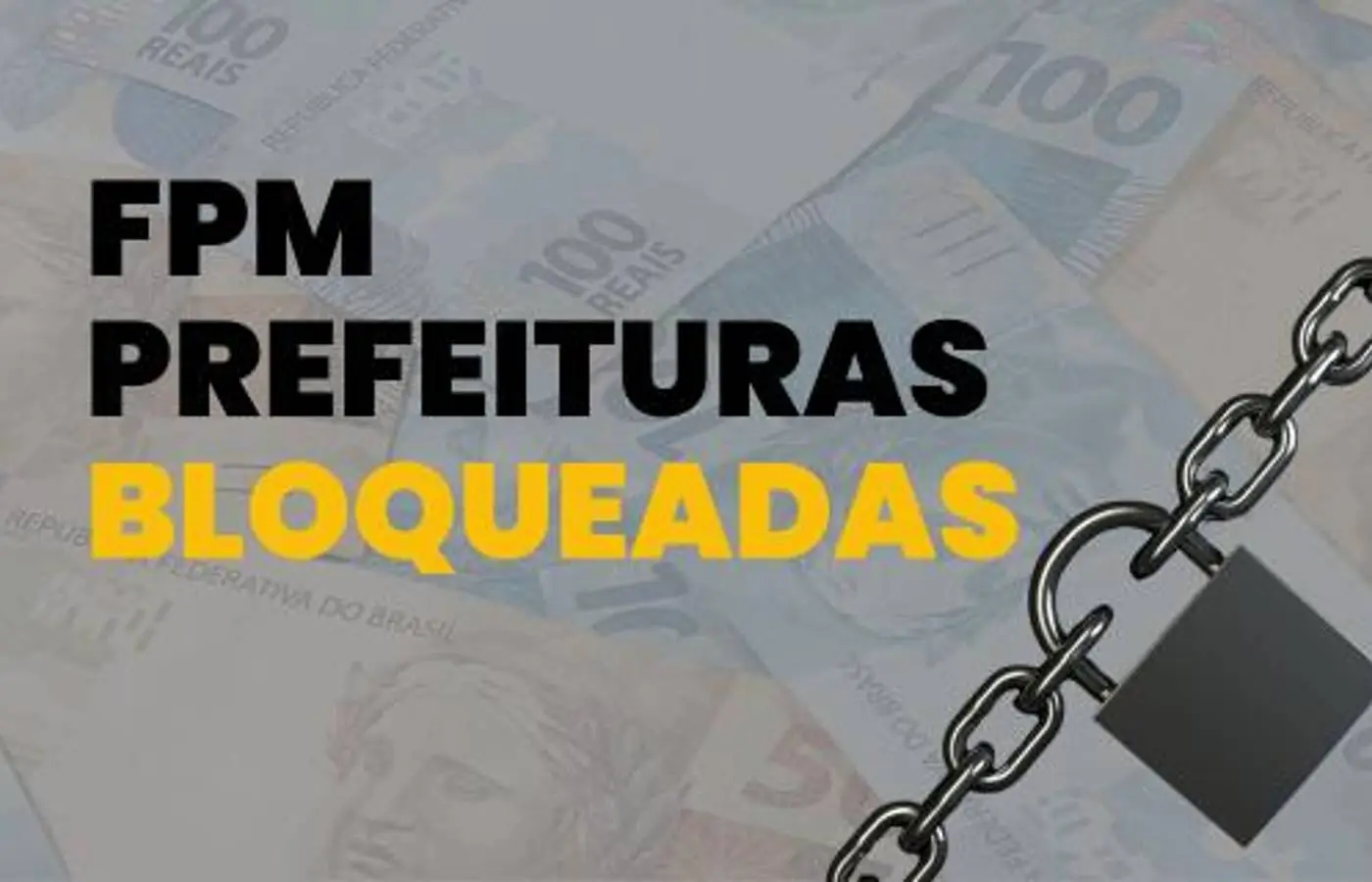 BLOQUEADOS DO FPM: confira lista dos 21 municípios impedidos de receber recursos da União